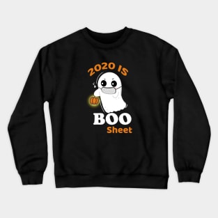 2020 Is Boo Sheet Funny Pumpkin Ghost Halloween Crewneck Sweatshirt